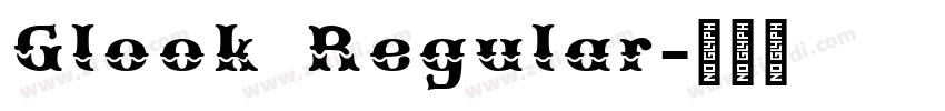 Glook Regular字体转换 Glook Regular字体转换